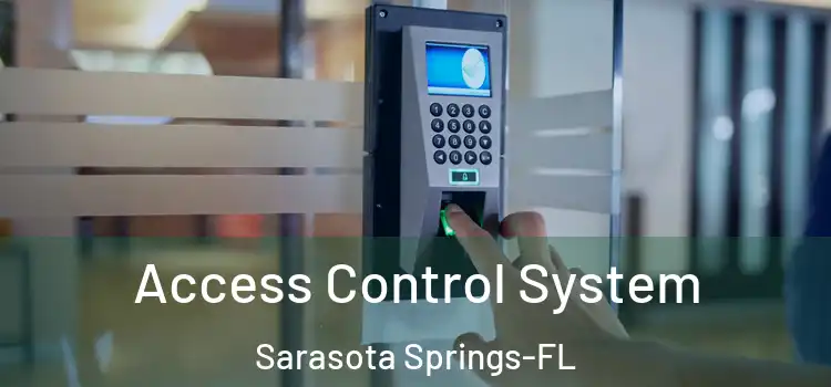  Access Control System Sarasota Springs-FL