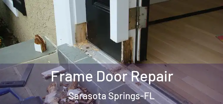 Frame Door Repair Sarasota Springs-FL