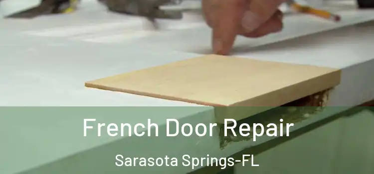  French Door Repair Sarasota Springs-FL