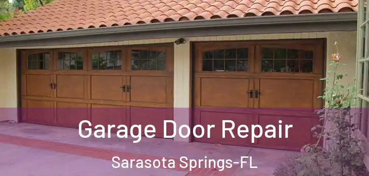 Garage Door Repair Sarasota Springs-FL